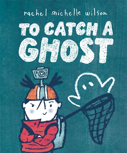 cover image To Catch a Ghost