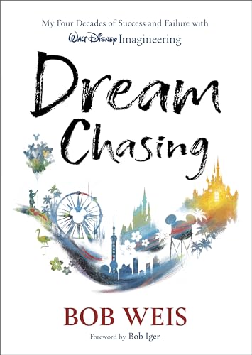 cover image Dream Chasing: My Four Decades of Success and Failure with Walt Disney Imagineering