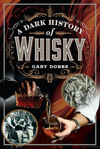 cover image The Dark History of Whisky