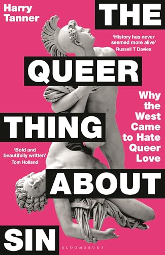 cover image The Queer Thing About Sin: Why the West Came to Hate Queer Love