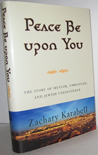 cover image Peace Be Upon You: The Story of Muslim, Christian, and Jewish Coexistence