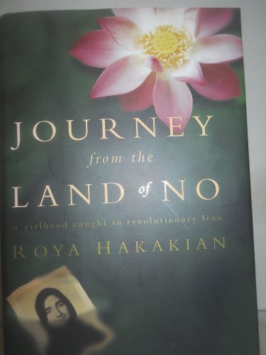 cover image JOURNEY FROM THE LAND OF NO: A Girlhood Caught in Revolutionary Iran