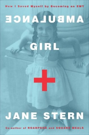 cover image AMBULANCE GIRL: How I Saved Myself by Becoming an EMT