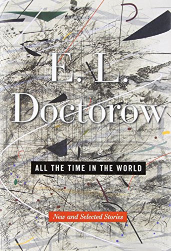 cover image All the Time in the World: New and Selected Stories