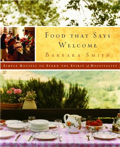 cover image Food That Says Welcome: Simple Recipes to Spark the Spirit of Hospitality