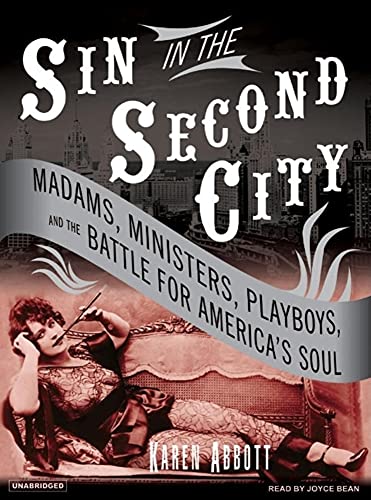 cover image Sin in the Second City: Madams, Ministers, Playboys, and the Battle for America's Soul