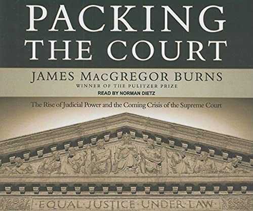 cover image Packing the Court: The Rise of Judicial Power and the Coming Crisis of the Supreme Court
