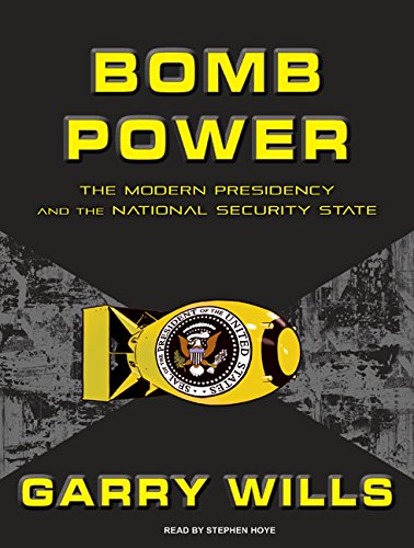 cover image Bomb Power: The Modern Presidency and the National Security State