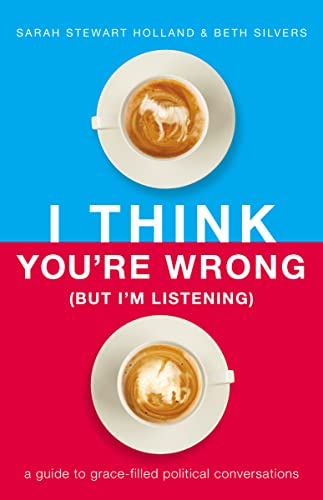 cover image I Think You’re Wrong (but I’m Listening)