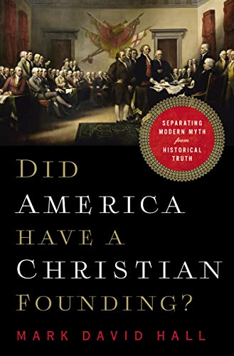 cover image Did America Have a Christian Founding? Separating Modern Myth from Historical Truth