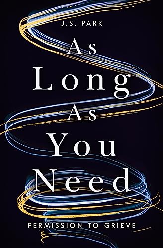cover image As Long As You Need: Permission to Grieve