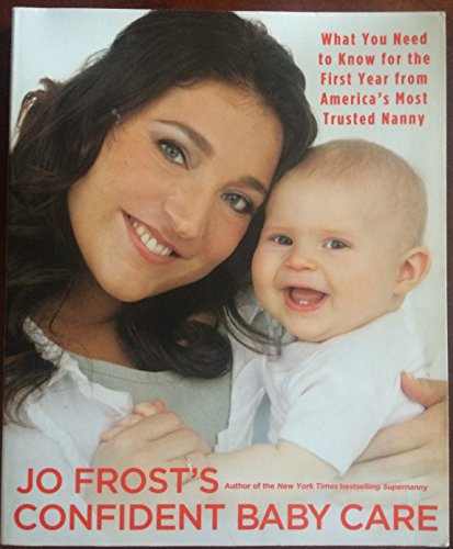 cover image Confident Baby Care: What You Need to Know for the First Year from America’s Most Trusted Nanny