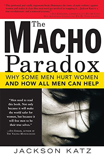 cover image Fathers, Brothers, Sons and Lovers: Why Some Men Hurt Women and Others Just Watch