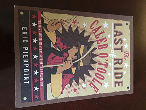cover image The Last Ride of Caleb O’Toole
