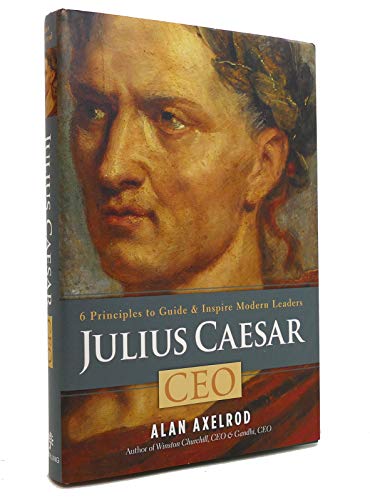 cover image Julius Caesar, CEO: 
6 Principles to Guide & Inspire Modern Leaders