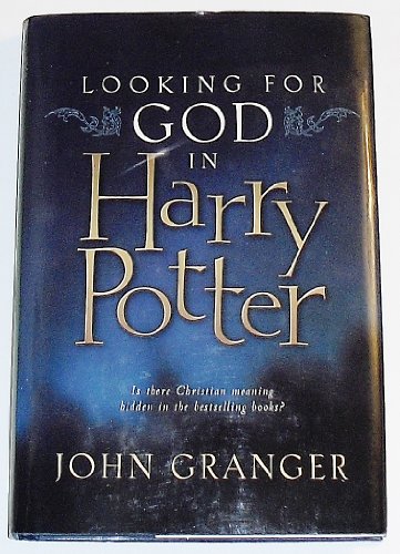 cover image LOOKING FOR GOD IN HARRY POTTER: Is There Christian Meaning Hidden in the Bestselling Books?