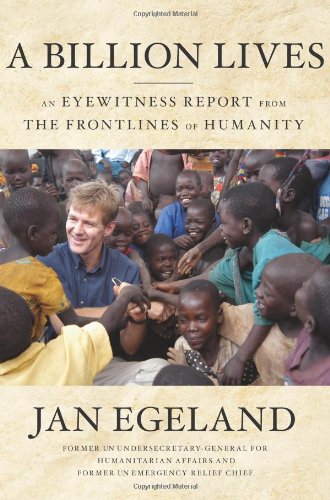 cover image A Billion Lives: An Eyewitness Report from the Frontlines of Humanity