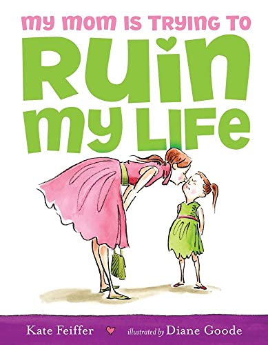 cover image My Mom Is Trying to Ruin My Life
