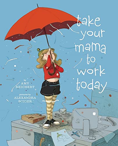 cover image Take Your Mama to Work Today