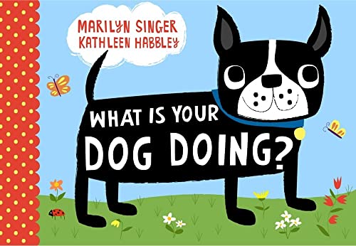 cover image What Is Your Dog Doing?