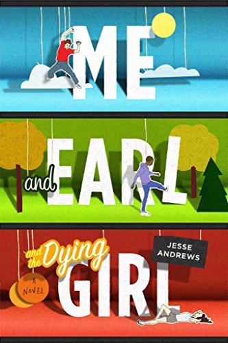 cover image Me and Earl and the Dying Girl