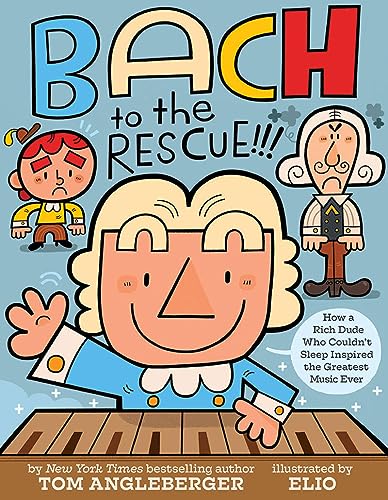 cover image Bach to the Rescue!!! How a Rich Dude Who Couldn’t Sleep Inspired the Greatest Music Ever