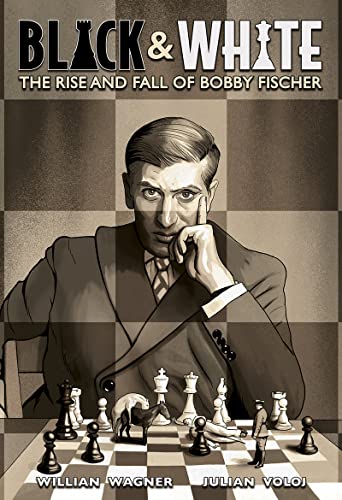 cover image Black & White: The Rise and Fall of Bobby Fischer