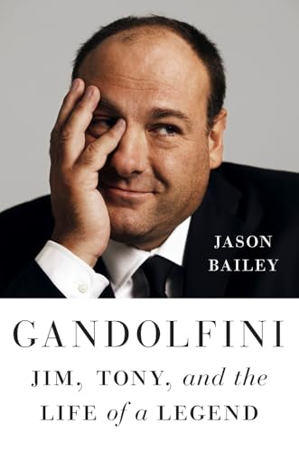 cover image Gandolfini: Jim, Tony, and the Life of a Legend