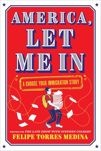cover image America, Let Me In: A Choose Your Immigration Story