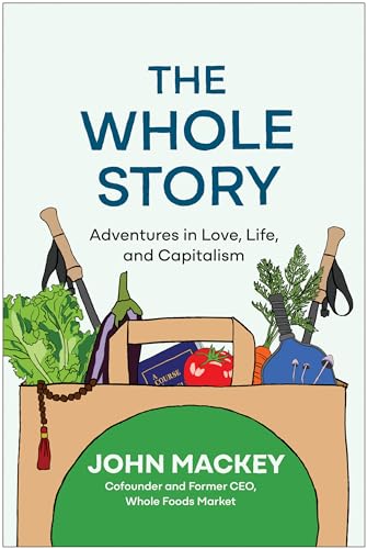 cover image Conscious Capitalism: Liberating the Heroic Spirit of Business