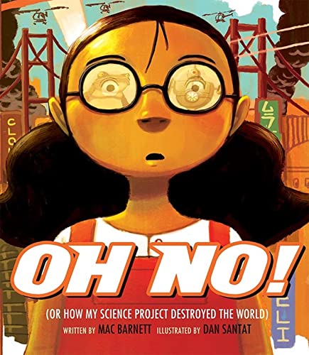 cover image Oh, No! (Or, How My Science Project Destroyed the World)