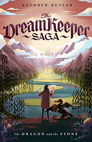 cover image The Dragon and the Stone (The Dream Keeper Saga #1)
