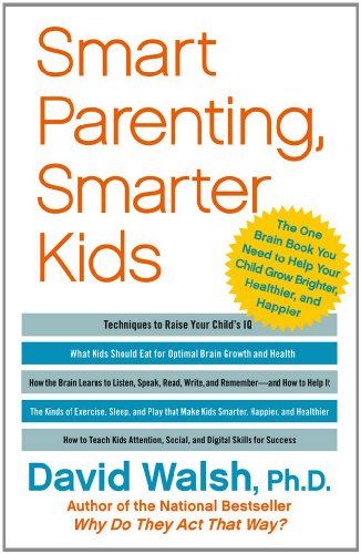 cover image Smart Parenting, Smarter Kids: The One Brain Book You Need to Help Kids Grow Smarter, Healthier, and Happier