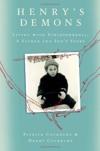 cover image Henry's Demons: Living with Schizophrenia, a Father and Son's Story