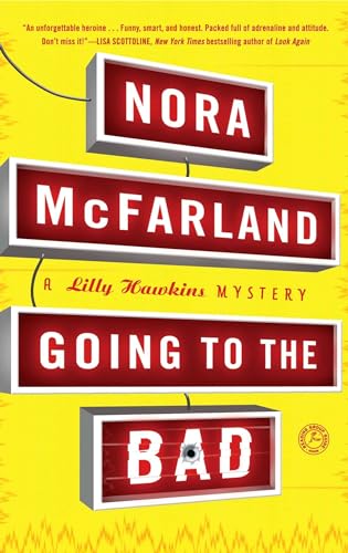 cover image Going to the Bad: 
A Lilly Hawkins Mystery