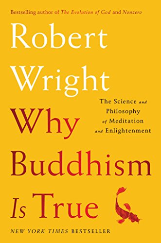 cover image Why Buddhism Is True: The Science and Philosophy of Meditation and Enlightenment