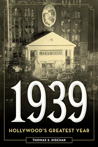 cover image 1939: Hollywood's Greatest Year 