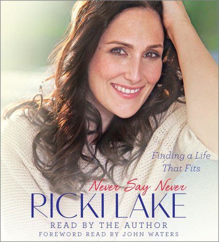 cover image Never Say Never: 
Finding a Life That Fits