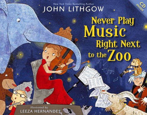 cover image Never Play Music Right Next to the Zoo