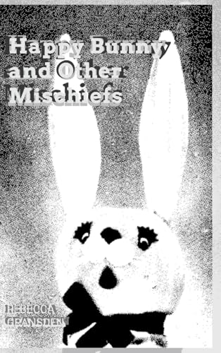 cover image Happy Bunny and Other Mischiefs