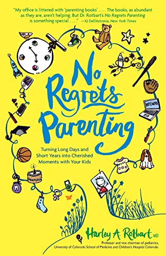 cover image No Regrets Parenting: Turning Long Days and Short Years into Cherished Moments with Your Kids