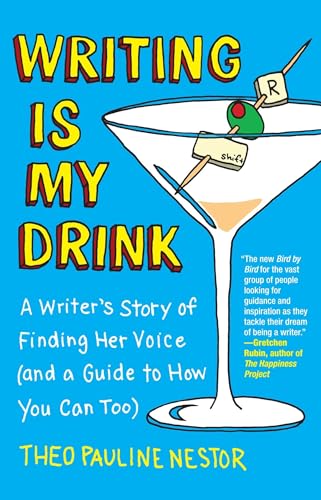 cover image Writing Is My Drink: A Writer’s Story of Finding Her Voice (and a Guide to How You Can Too)