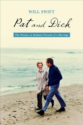 cover image Pat and Dick: The Nixons, an Intimate Portrait of a Marriage