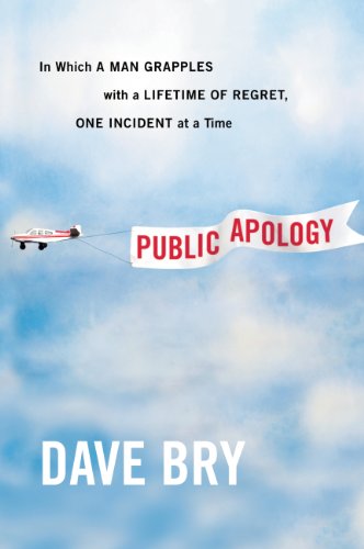 cover image Public Apology: In Which a Man Grapples With a Lifetime of Regret, One Incident at a Time