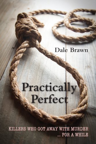 cover image Practically Perfect: Killers Who Got Away with Murder... for a While