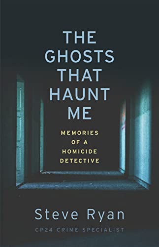 cover image The Ghosts That Haunt Me: Memories of a Homicide Detective