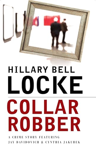cover image Collar Robber: A Crime Story Featuring Jay Davidovich and Cynthia Jakubek