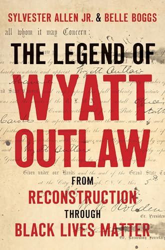 cover image The Legend of Wyatt Outlaw: From Reconstruction Through Black Lives Matter
