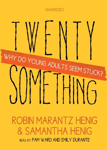cover image Twentysomething: Why Do Young Adults Seem Stuck?
