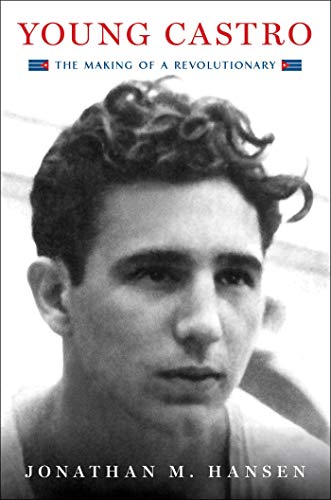 cover image Young Castro: The Making of a Revolutionary